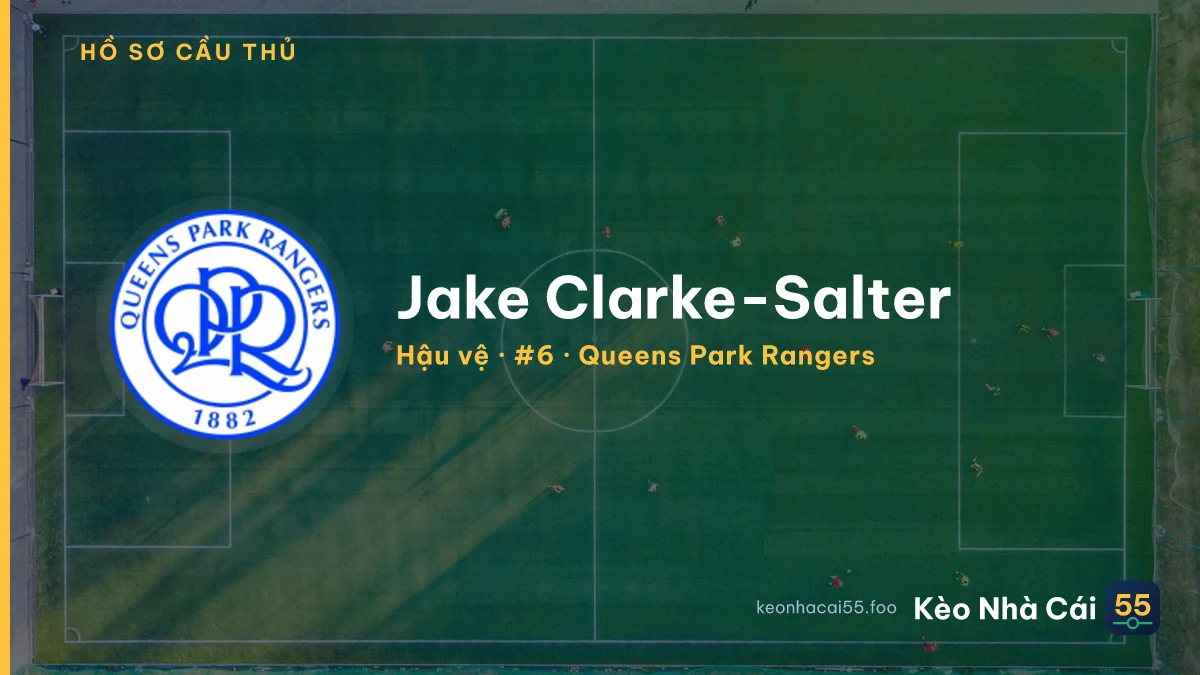 Jake Clarke-Salter — Queens Park Rangers