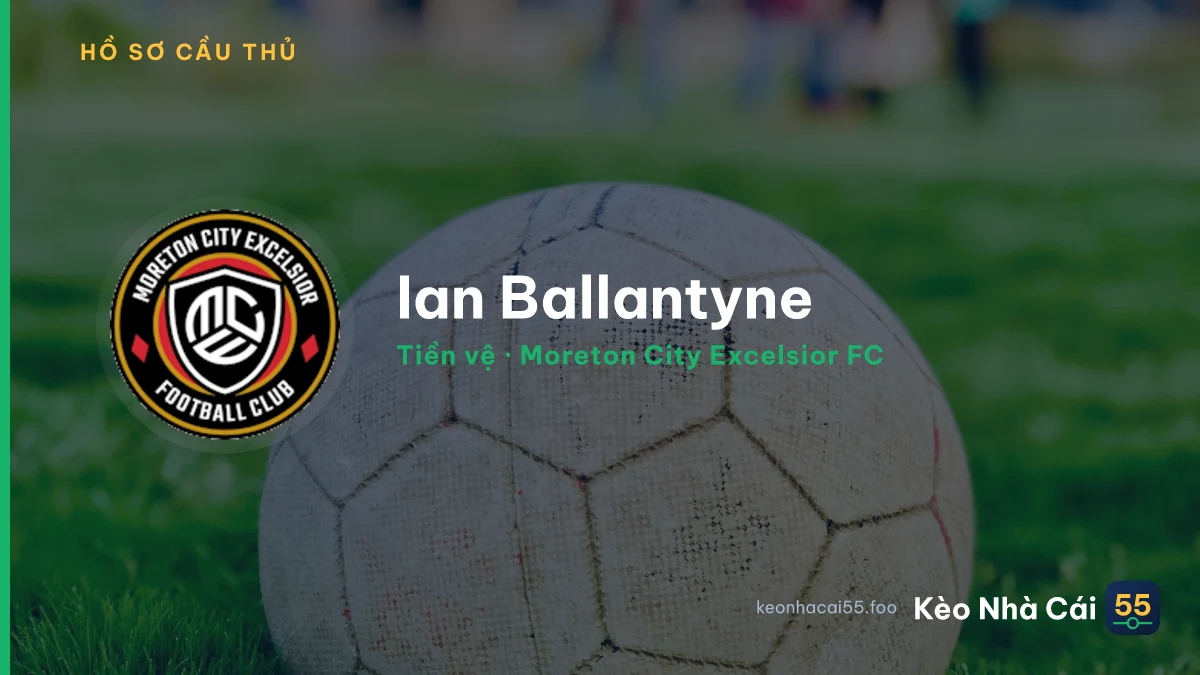 Ian Ballantyne — Moreton City Excelsior FC