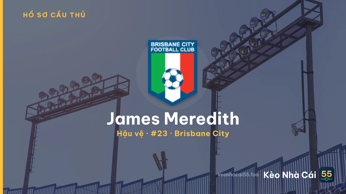 James Meredith — Brisbane City