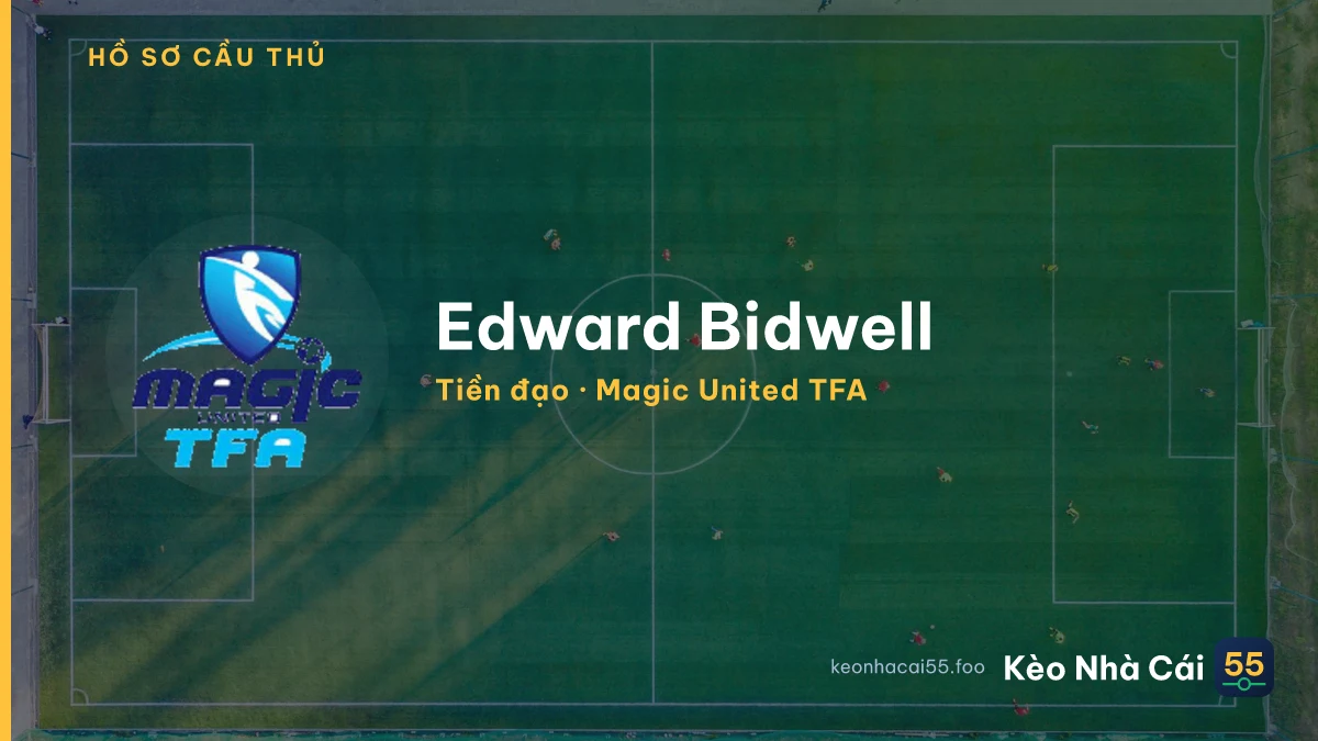 Edward Bidwell — Magic United TFA
