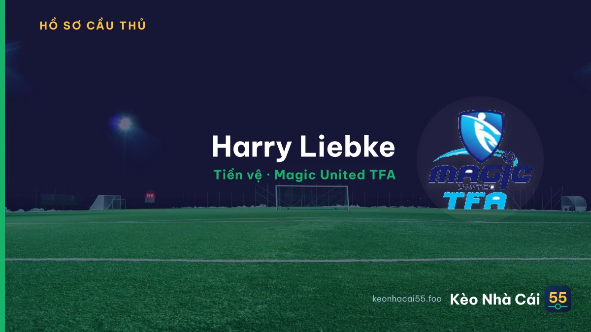 Harry Liebke — Magic United TFA