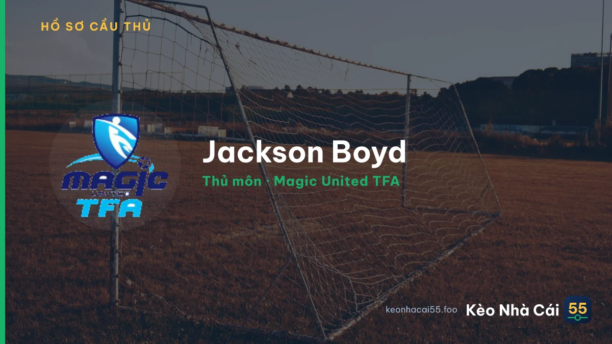 Jackson Boyd — Magic United TFA