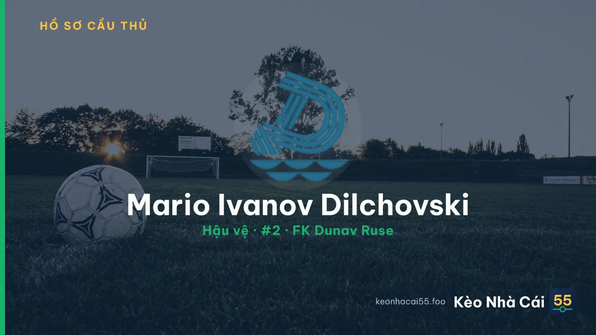 Mario Ivanov Dilchovski — FK Dunav Ruse