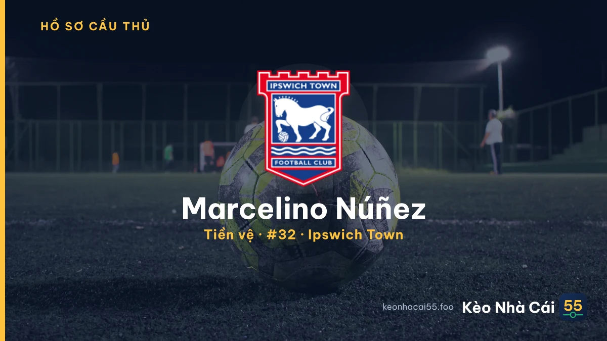 Marcelino Núñez — Ipswich Town