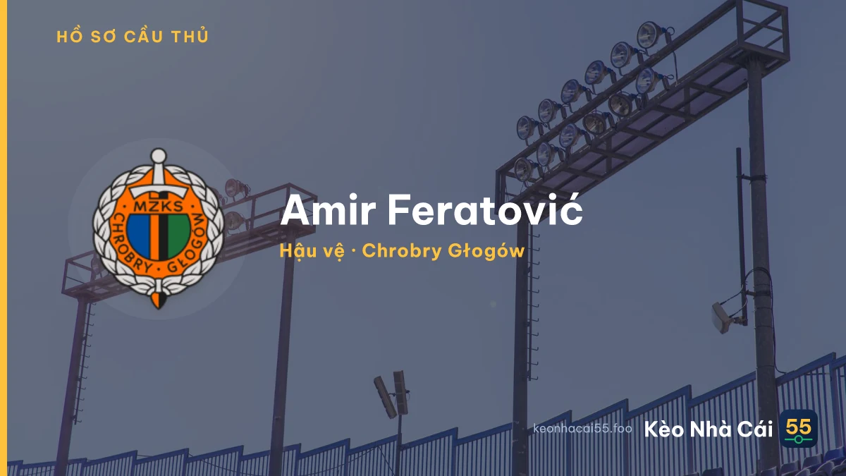 Amir Feratović — Chrobry Głogów
