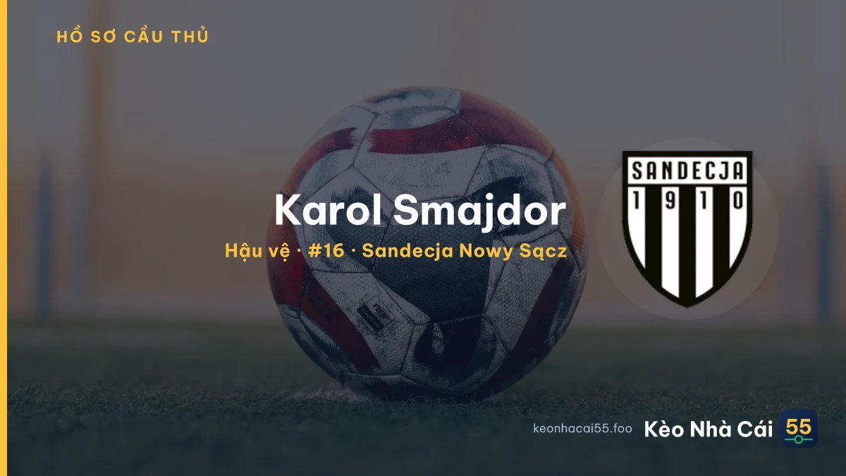Karol Smajdor — Sandecja Nowy Sącz