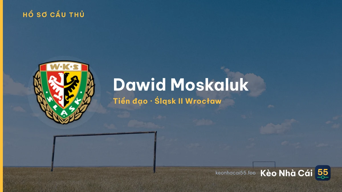 Dawid Moskaluk — Śląsk II Wrocław