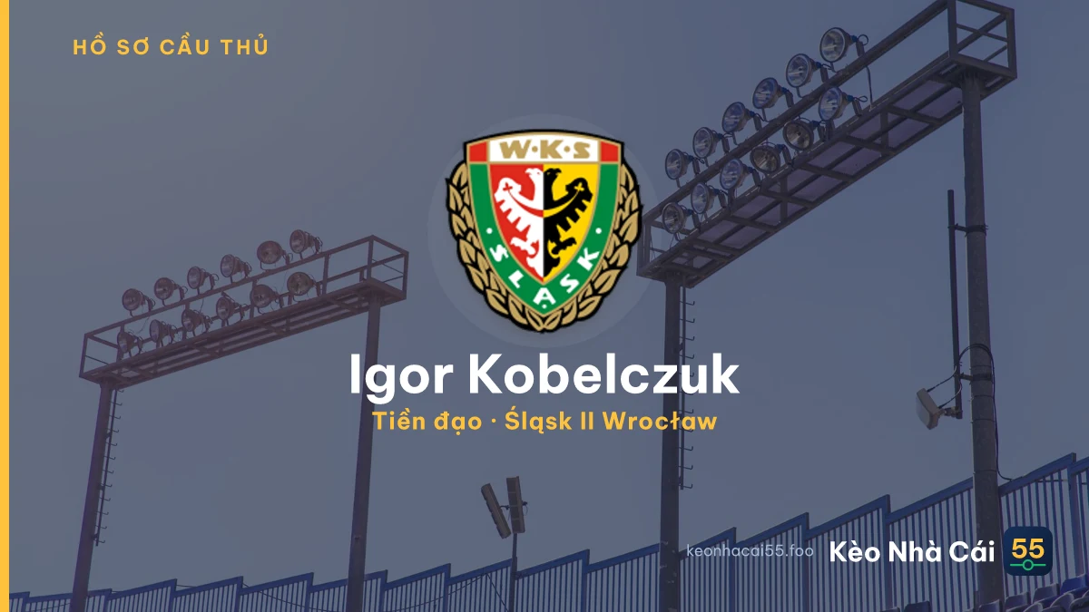 Igor  Kobelczuk — Śląsk II Wrocław