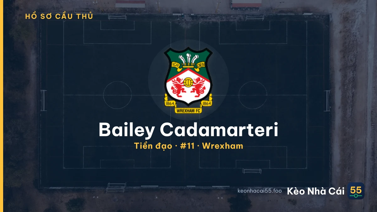 Bailey Cadamarteri — Wrexham