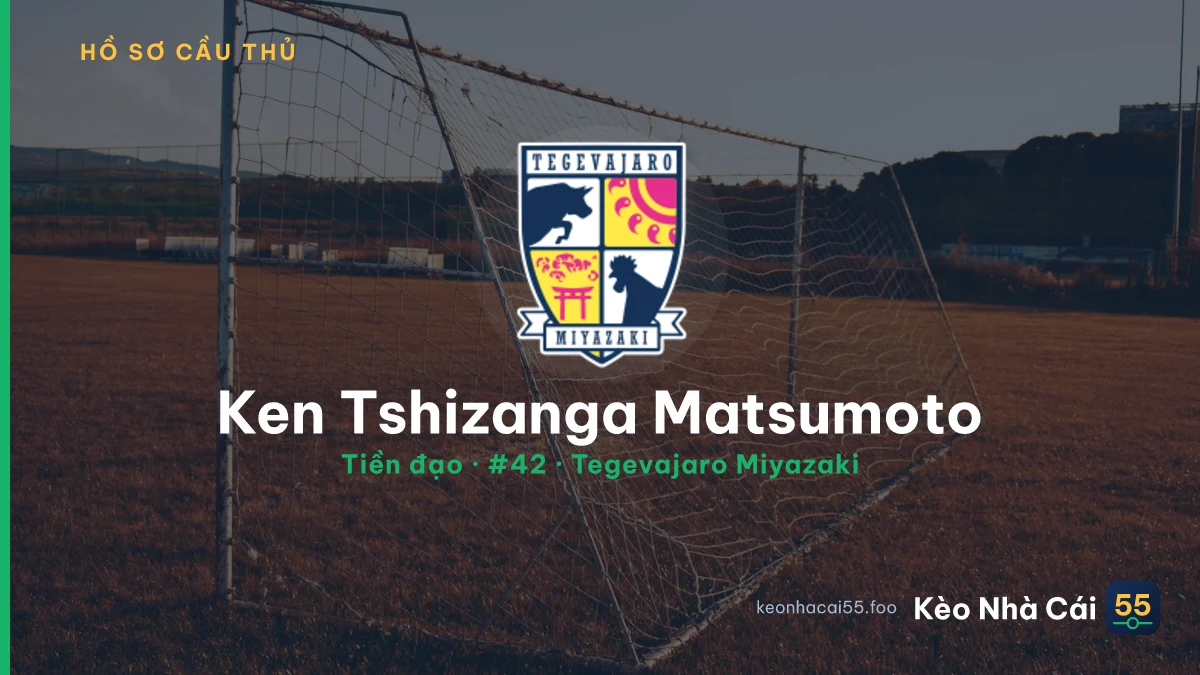 Ken Tshizanga Matsumoto — Tegevajaro Miyazaki