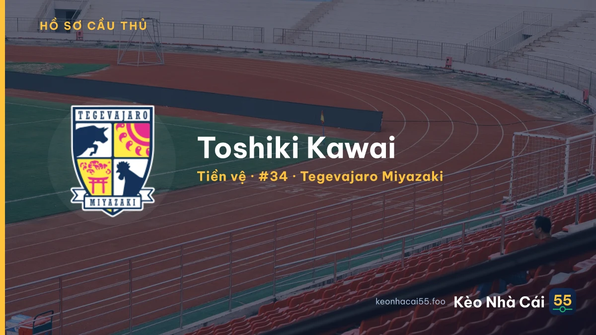 Toshiki Kawai — Tegevajaro Miyazaki