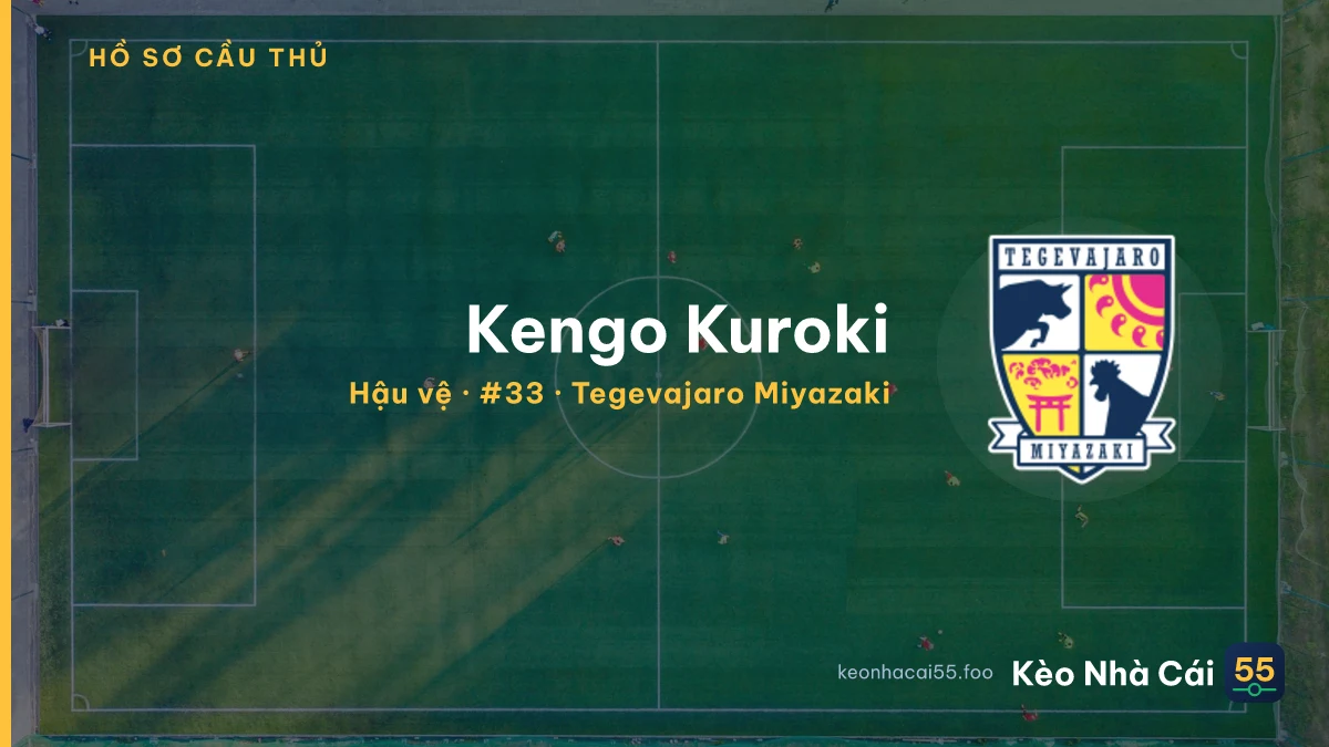 Kengo Kuroki — Tegevajaro Miyazaki