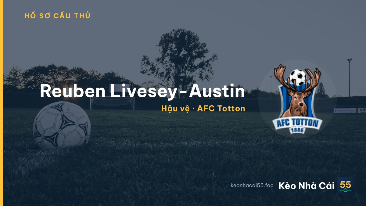 Reuben Livesey-Austin — AFC Totton