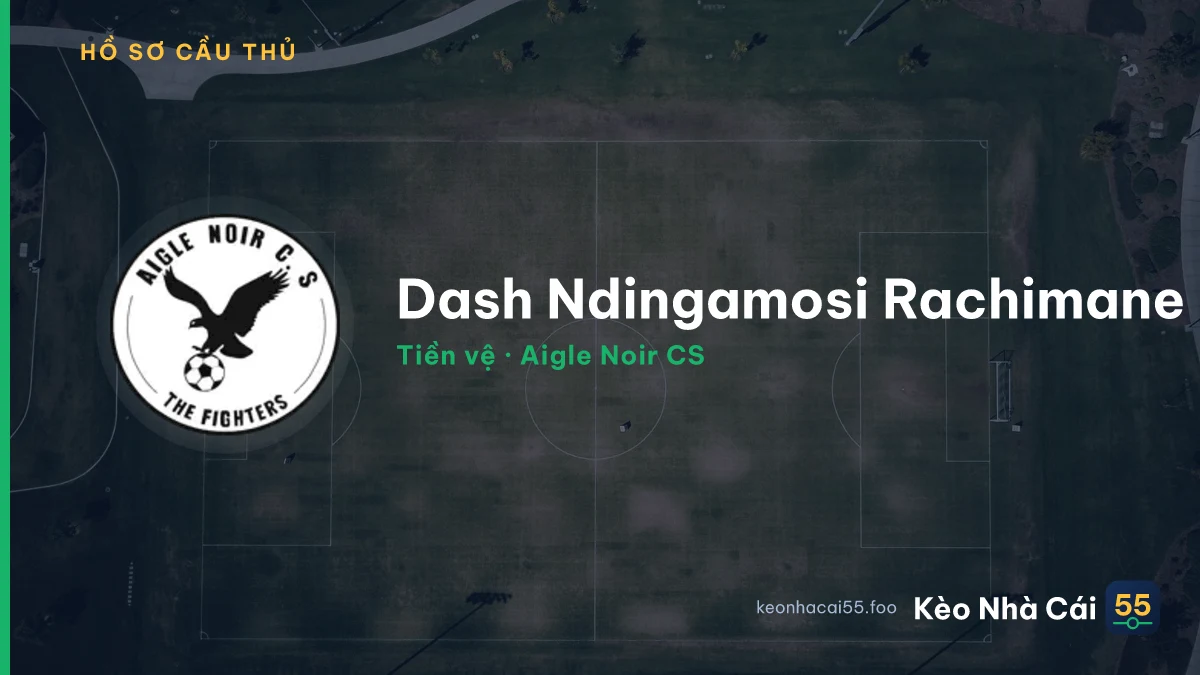 Dash Ndingamosi Rachimane — Aigle Noir CS