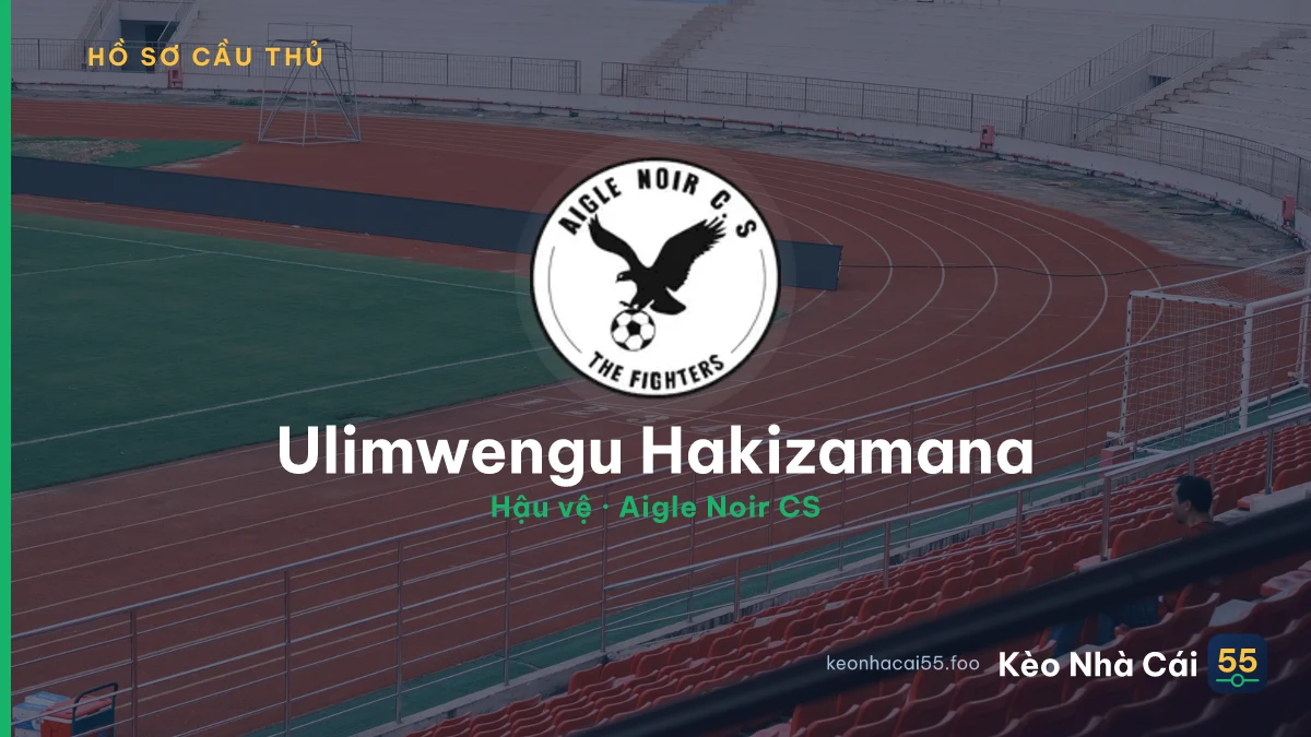 Ulimwengu Hakizamana — Aigle Noir CS