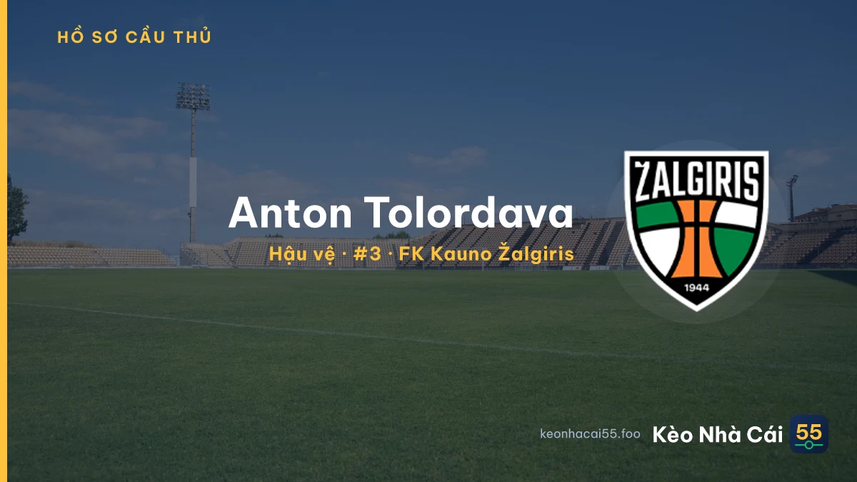 Anton Tolordava — FK Kauno Žalgiris