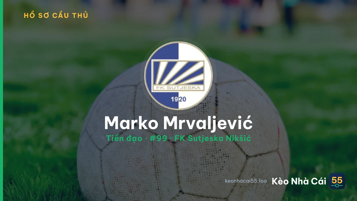 Marko Mrvaljević — FK Sutjeska Nikšić