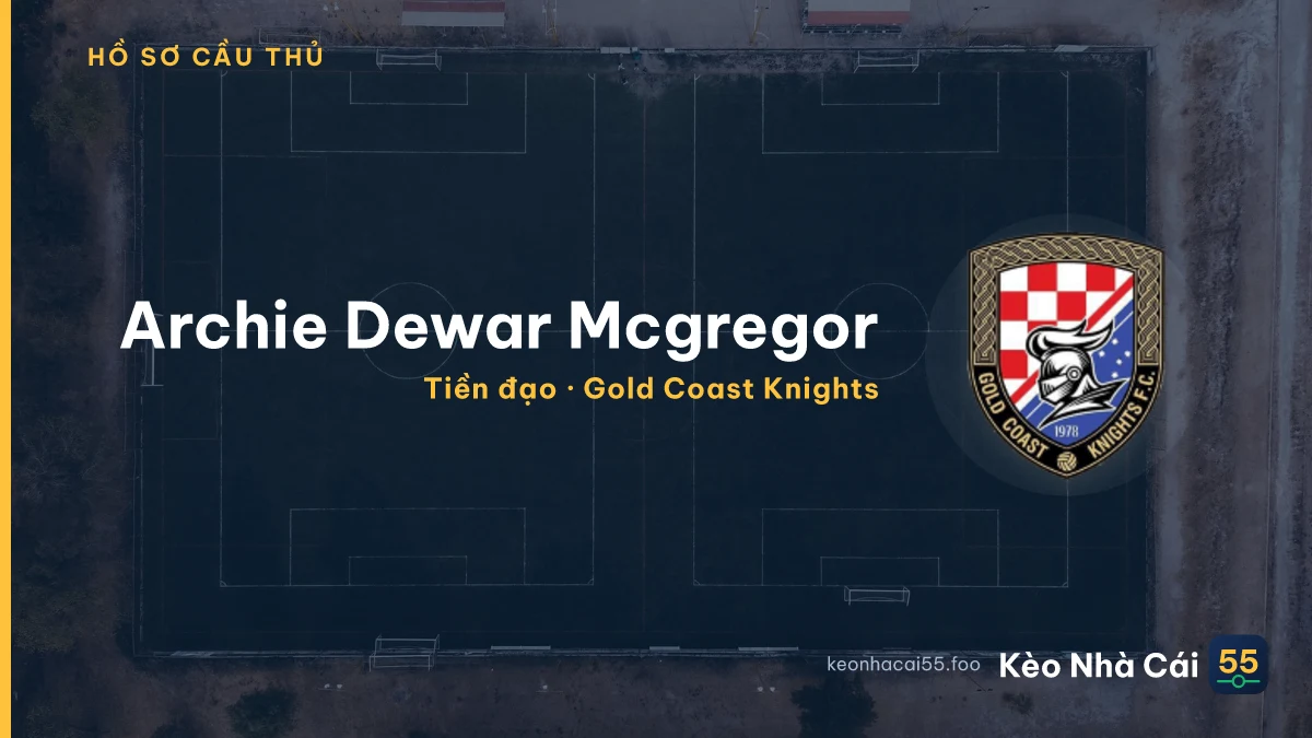 Archie Dewar Mcgregor — Gold Coast Knights