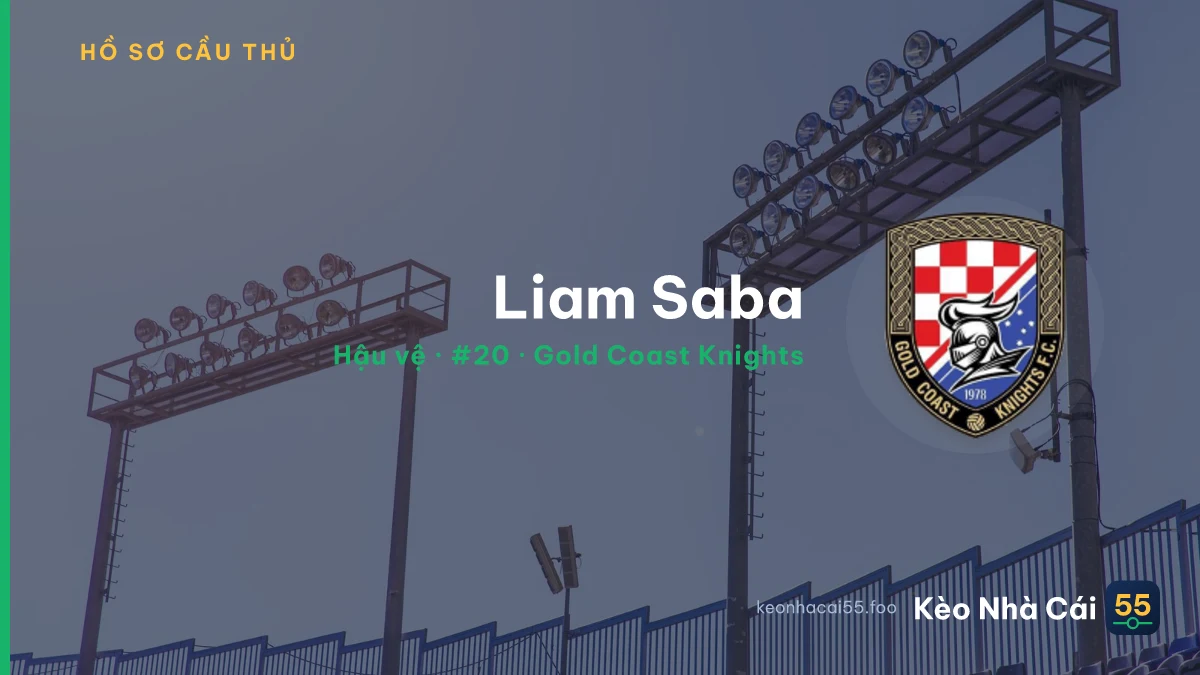 Liam Saba — Gold Coast Knights