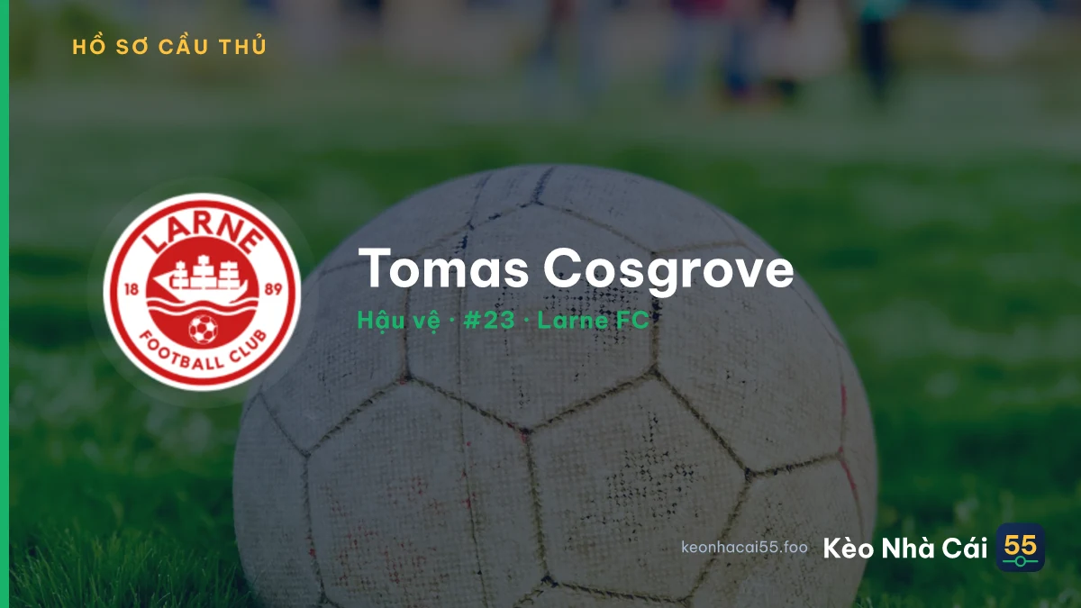 Tomas Cosgrove — Larne FC