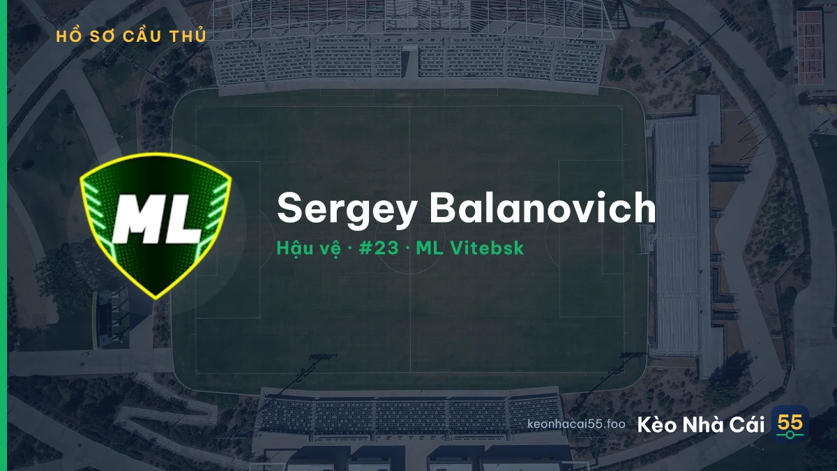 Sergey Balanovich — ML Vitebsk