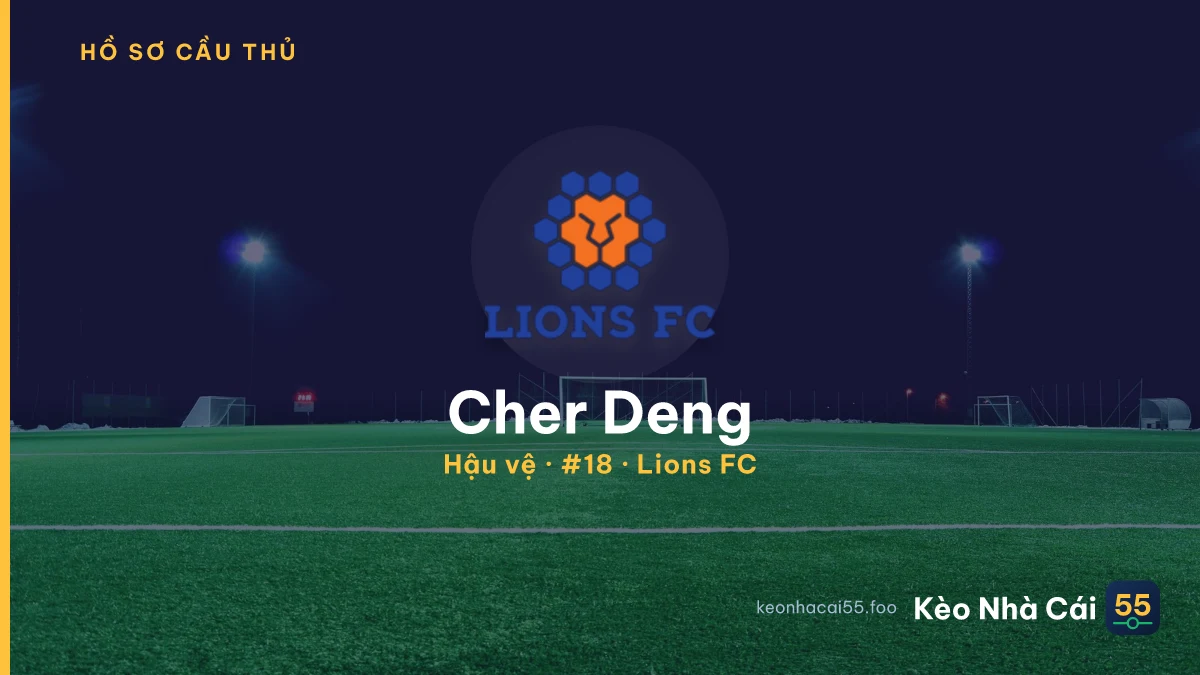 Cher Deng — Lions FC