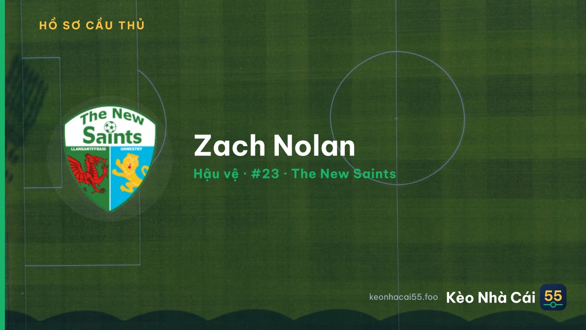 Zach Nolan — The New Saints