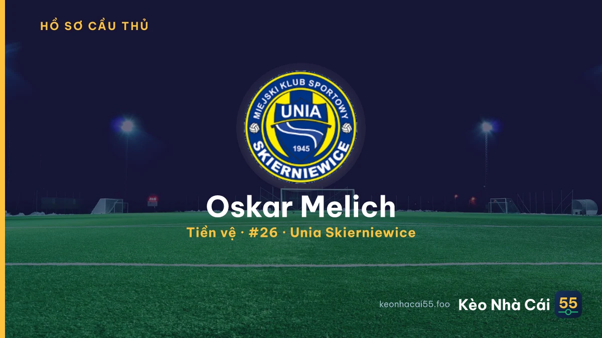 Oskar Melich — Unia Skierniewice