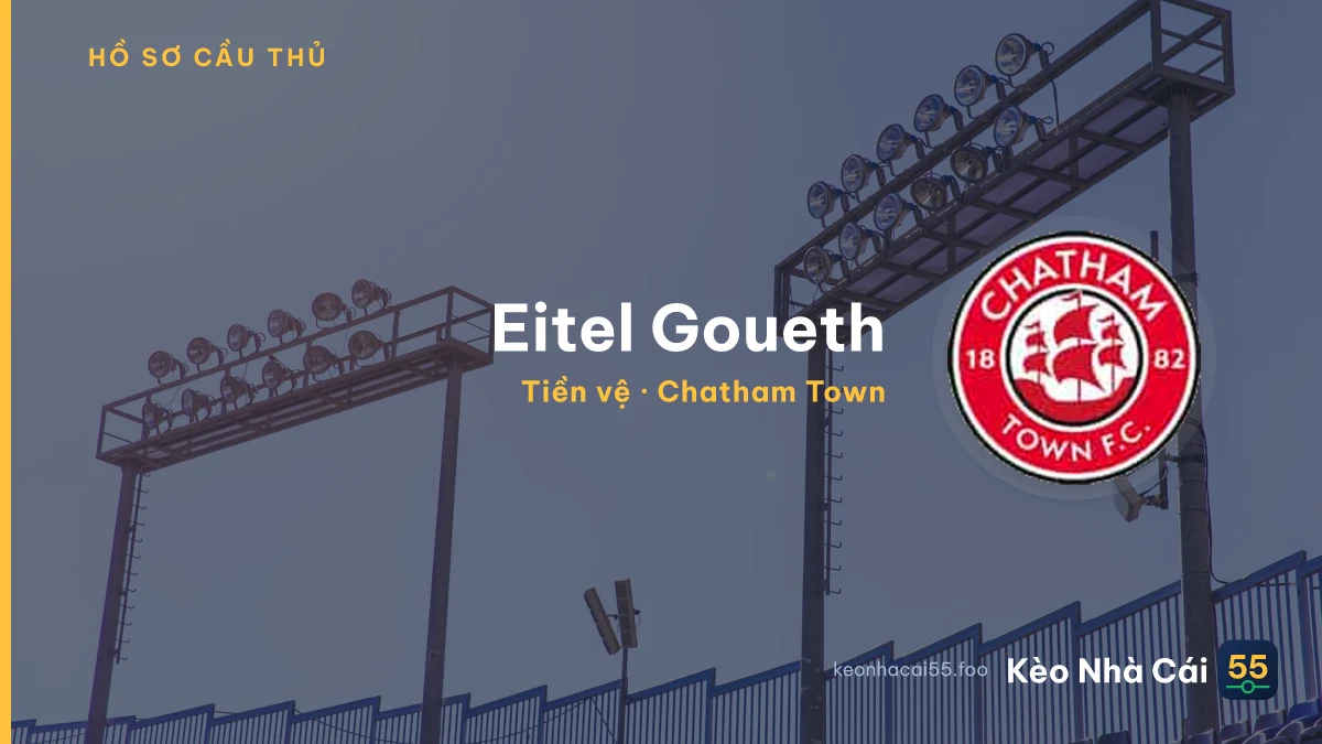 Eitel Goueth — Chatham Town