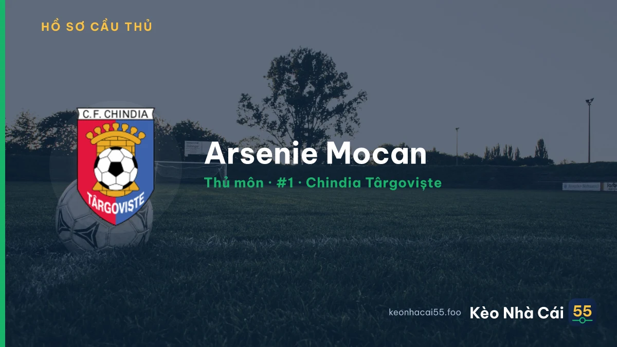 Arsenie Mocan — Chindia Târgoviște
