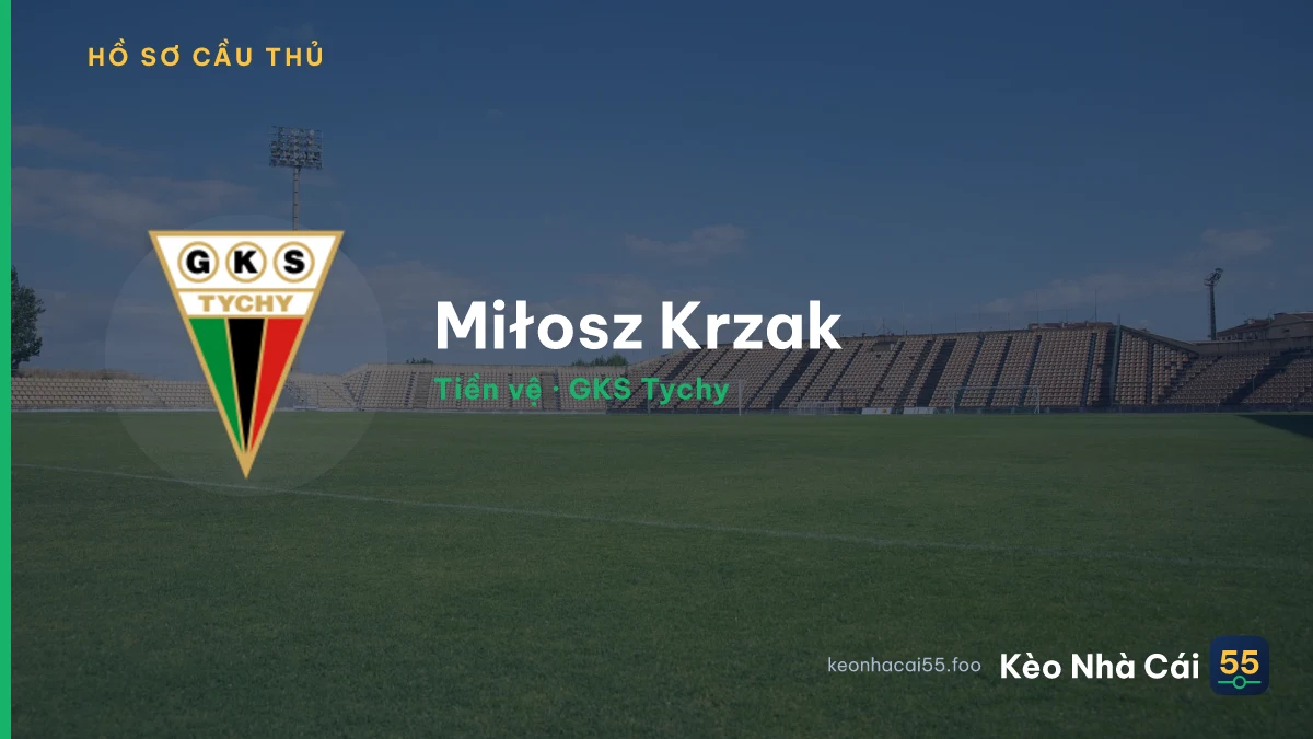 Miłosz Krzak — GKS Tychy