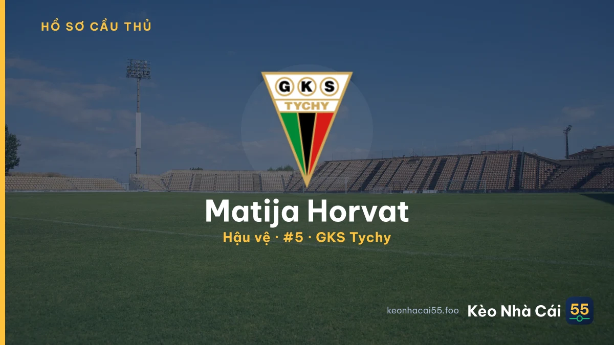 Matija Horvat — GKS Tychy