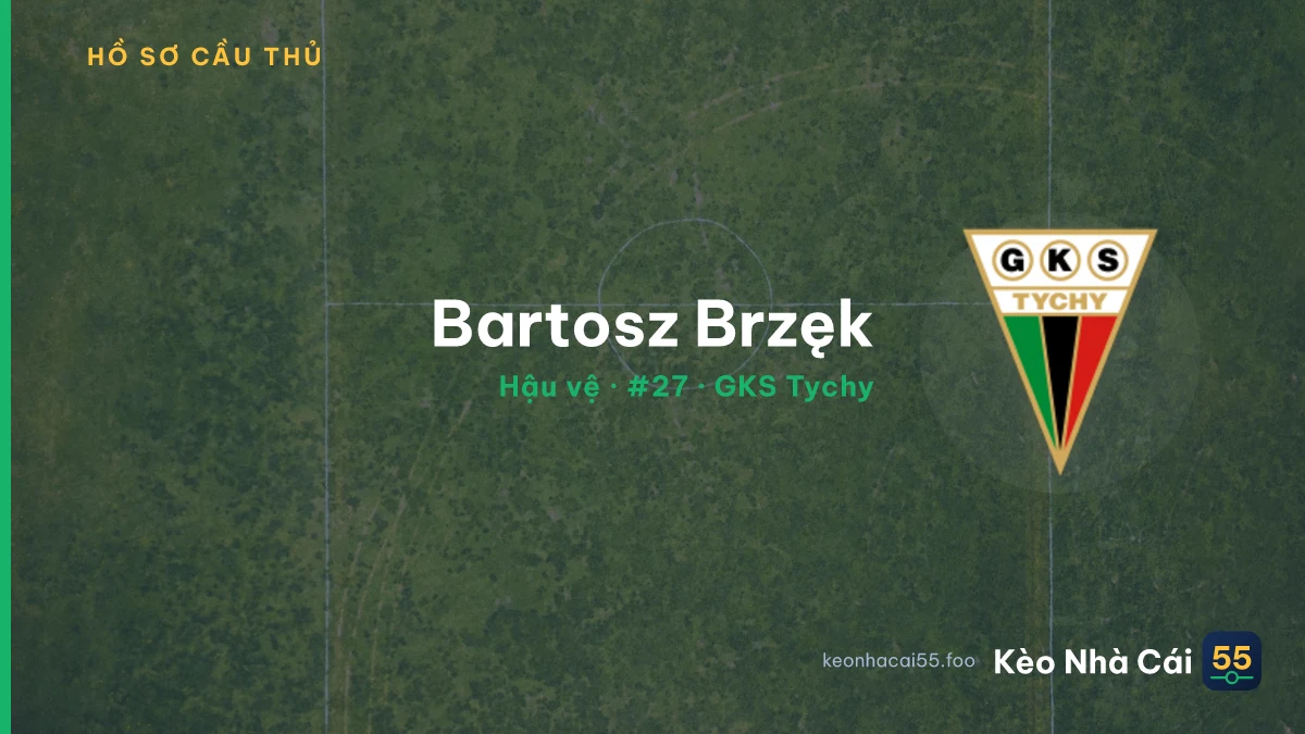 Bartosz Brzęk — GKS Tychy