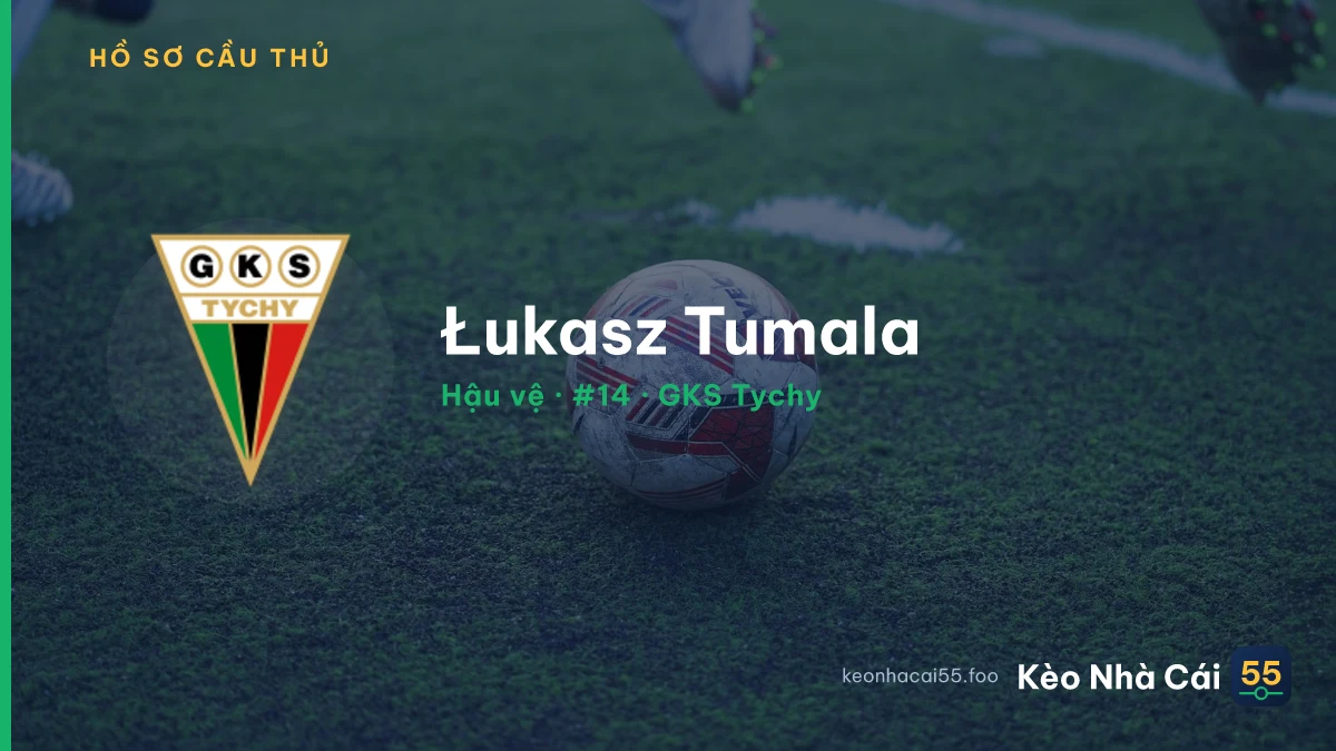 Łukasz Tumala — GKS Tychy