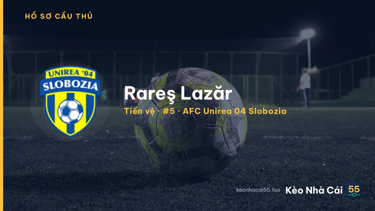 Rareş Lazăr — AFC Unirea 04 Slobozia