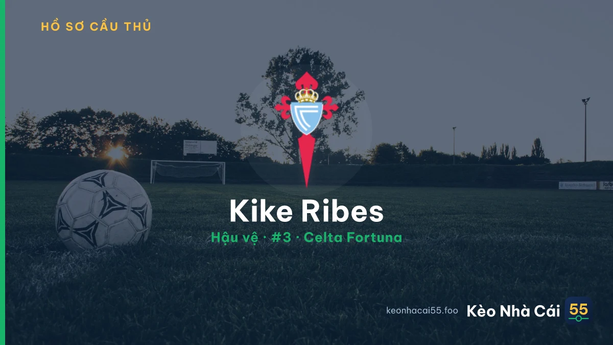 Kike Ribes — Celta Fortuna