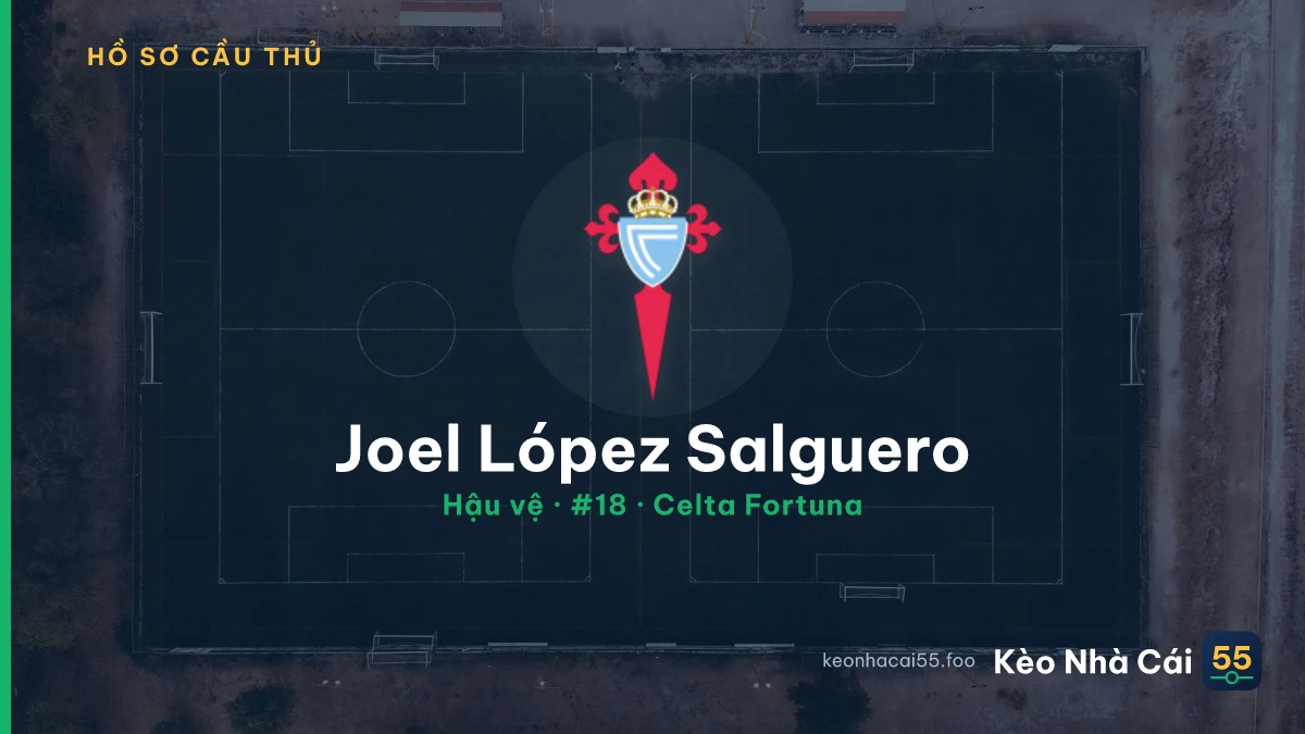 Joel López Salguero — Celta Fortuna