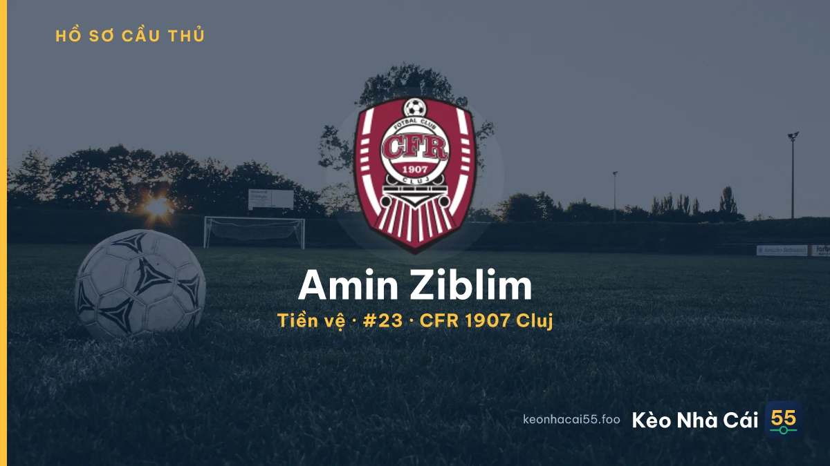 Amin Ziblim — CFR 1907 Cluj