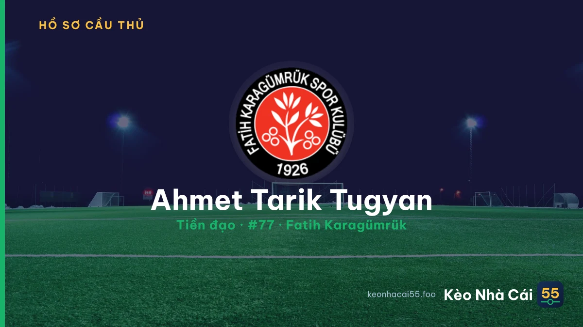 Ahmet Tarik Tugyan — Fatih Karagümrük