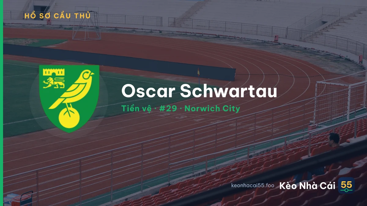 Oscar Schwartau — Norwich City