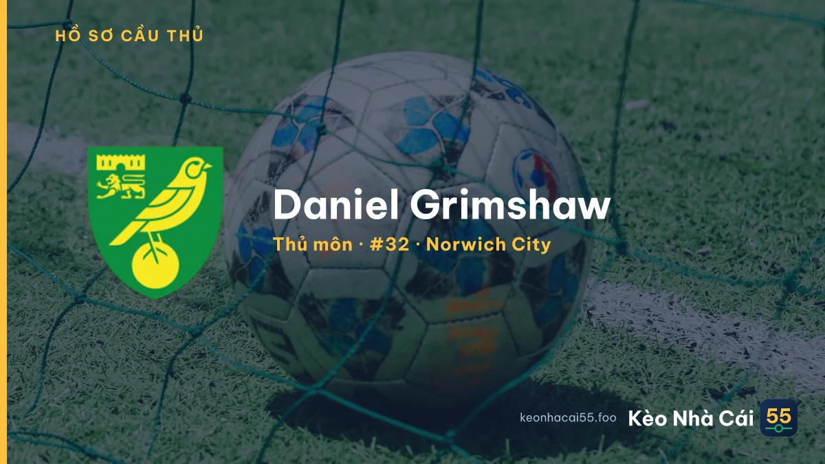 Daniel Grimshaw — Norwich City