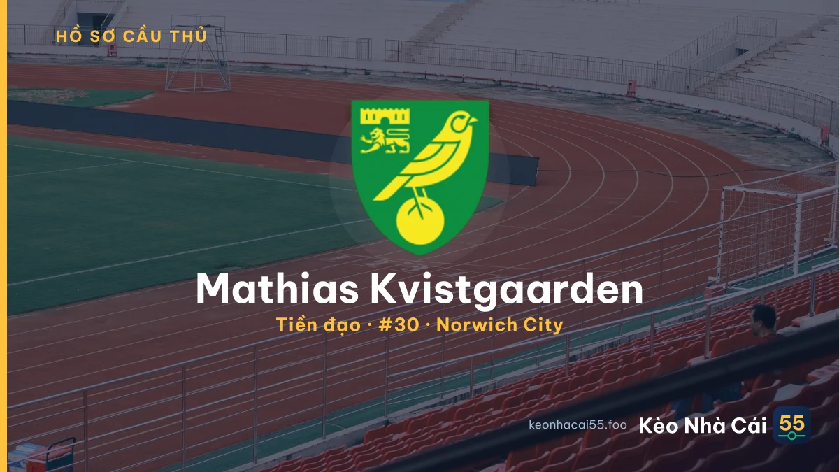 Mathias Kvistgaarden — Norwich City