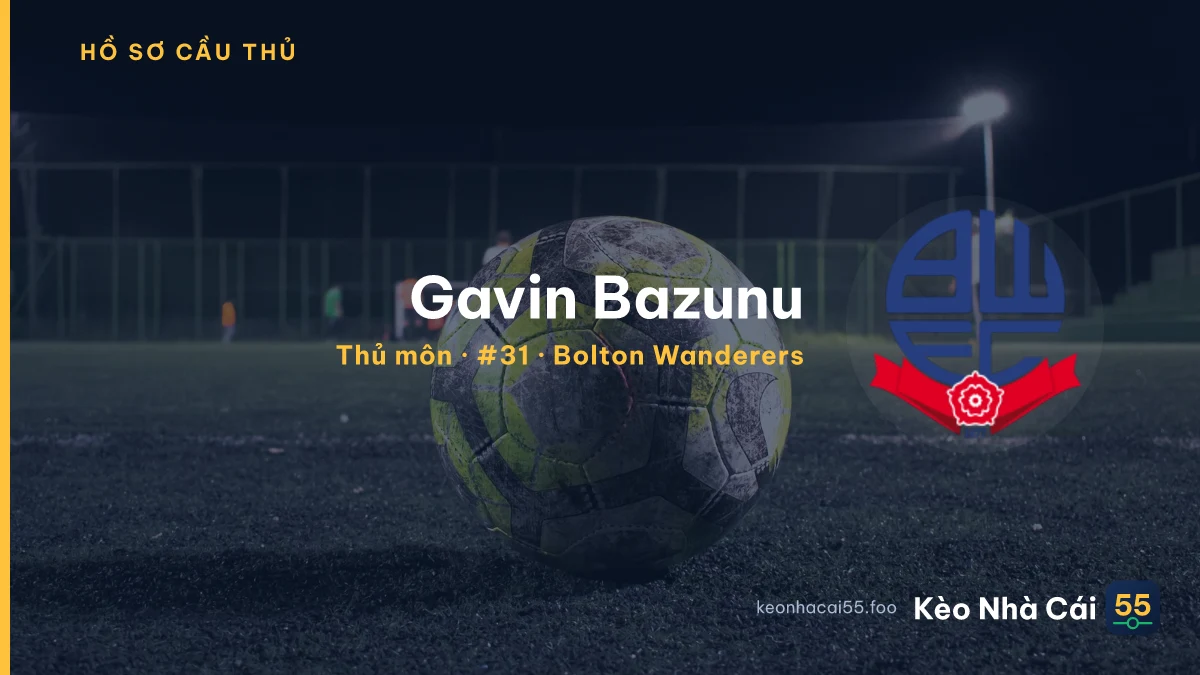 Gavin Bazunu — Bolton Wanderers