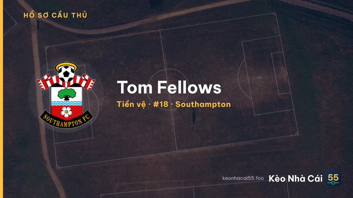 Tom Fellows — Southampton