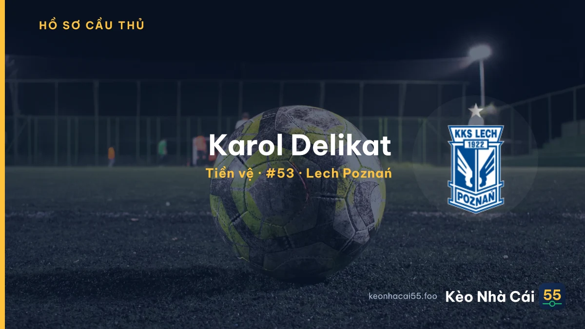 Karol Delikat — Lech Poznań