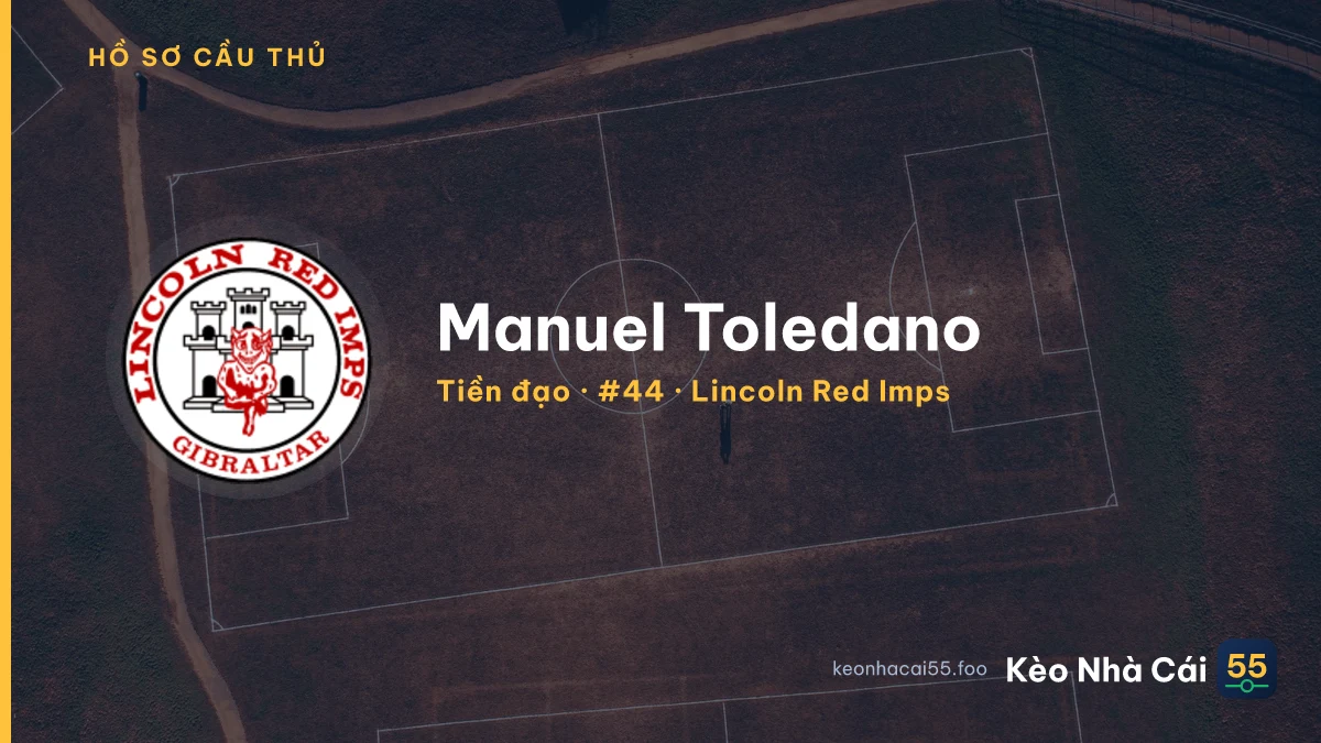 Manuel Toledano — Lincoln Red Imps