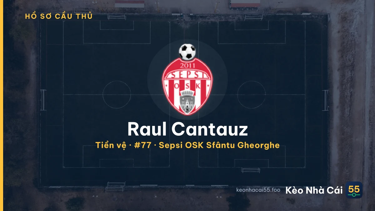 Raul Cantauz — Sepsi OSK Sfântu Gheorghe