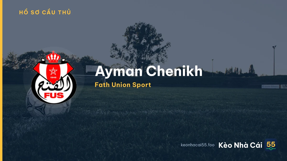 Ayman Chenikh — Fath Union Sport