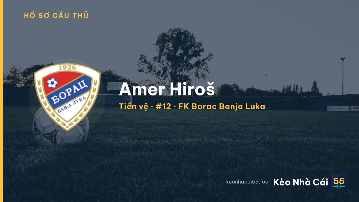 Amer Hiroš — FK Borac Banja Luka