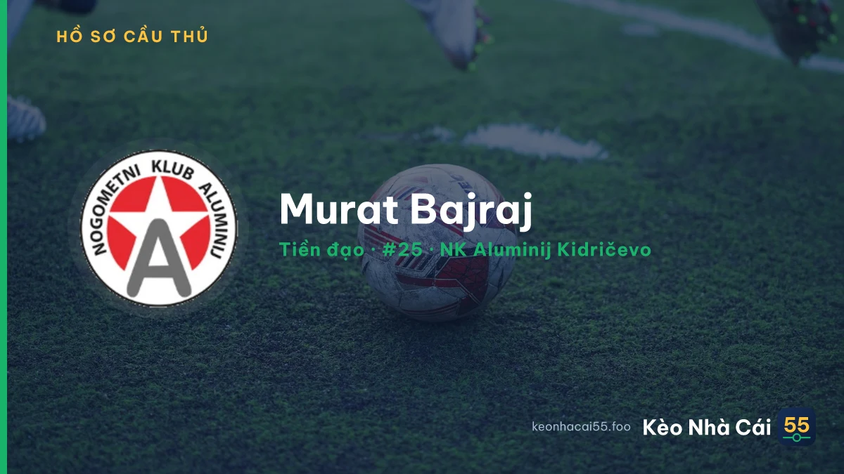 Murat Bajraj — NK Aluminij Kidričevo